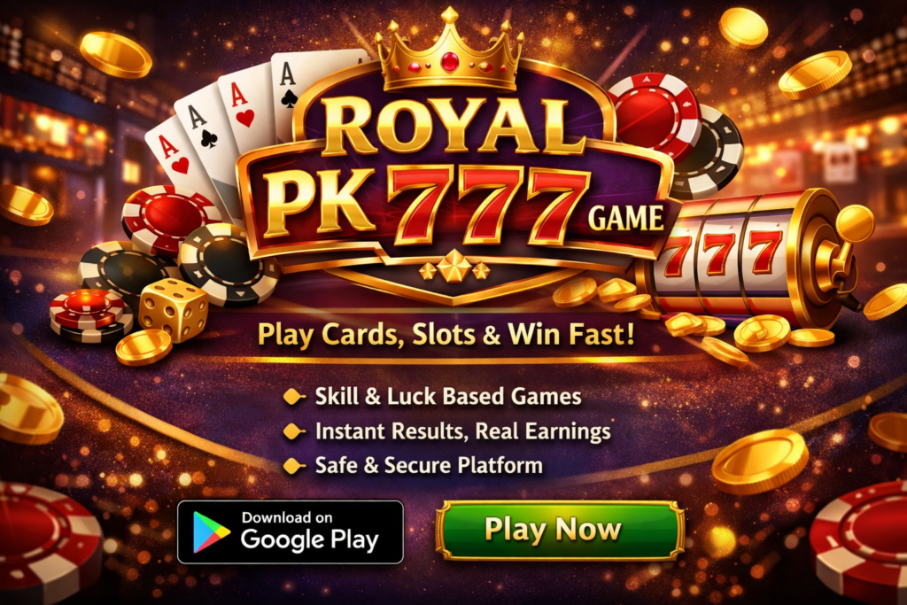 Royal Pk 777 Earning App